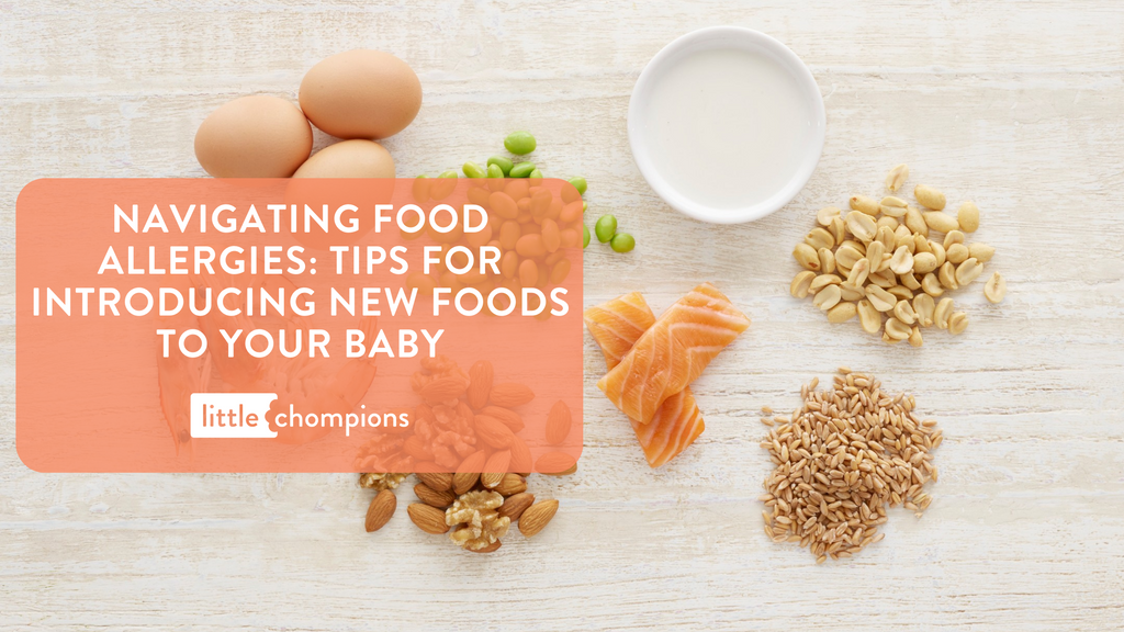 Navigating Food Allergies: Tips for Introducing New Foods to Your Baby
